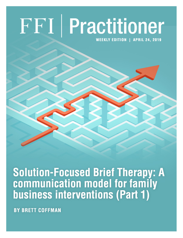 Solution-Focused Brief Therapy: A communication model for family business interventions (Part 1)