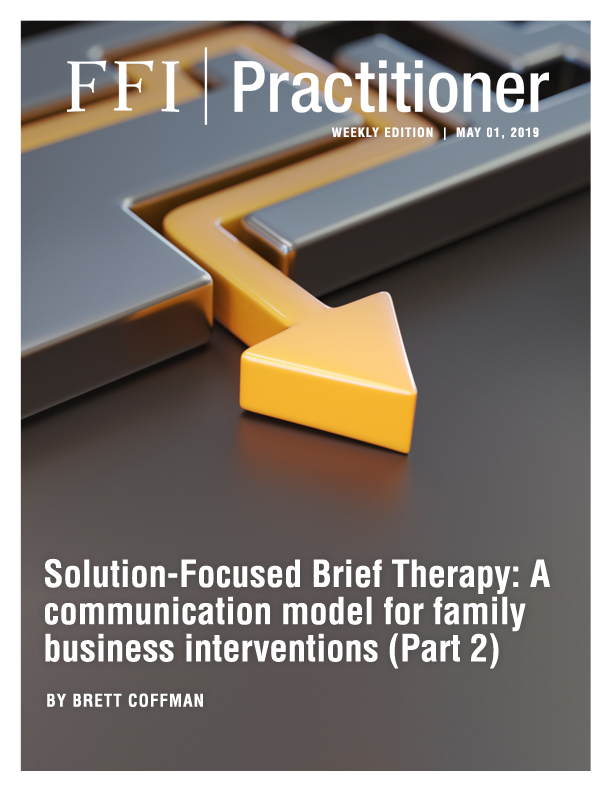Solution-Focused Brief Therapy: A communication model for family business interventions (Part 1)