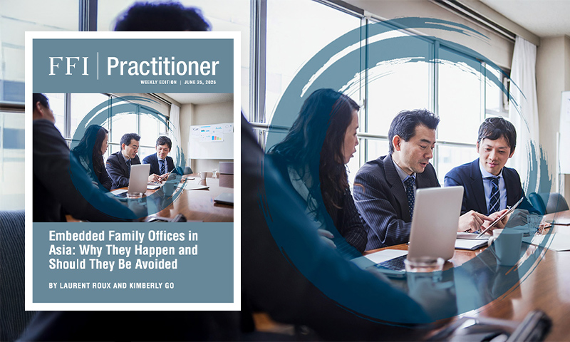Embedded Family Offices in Asia: Why They Happen and Should They Be Avoided