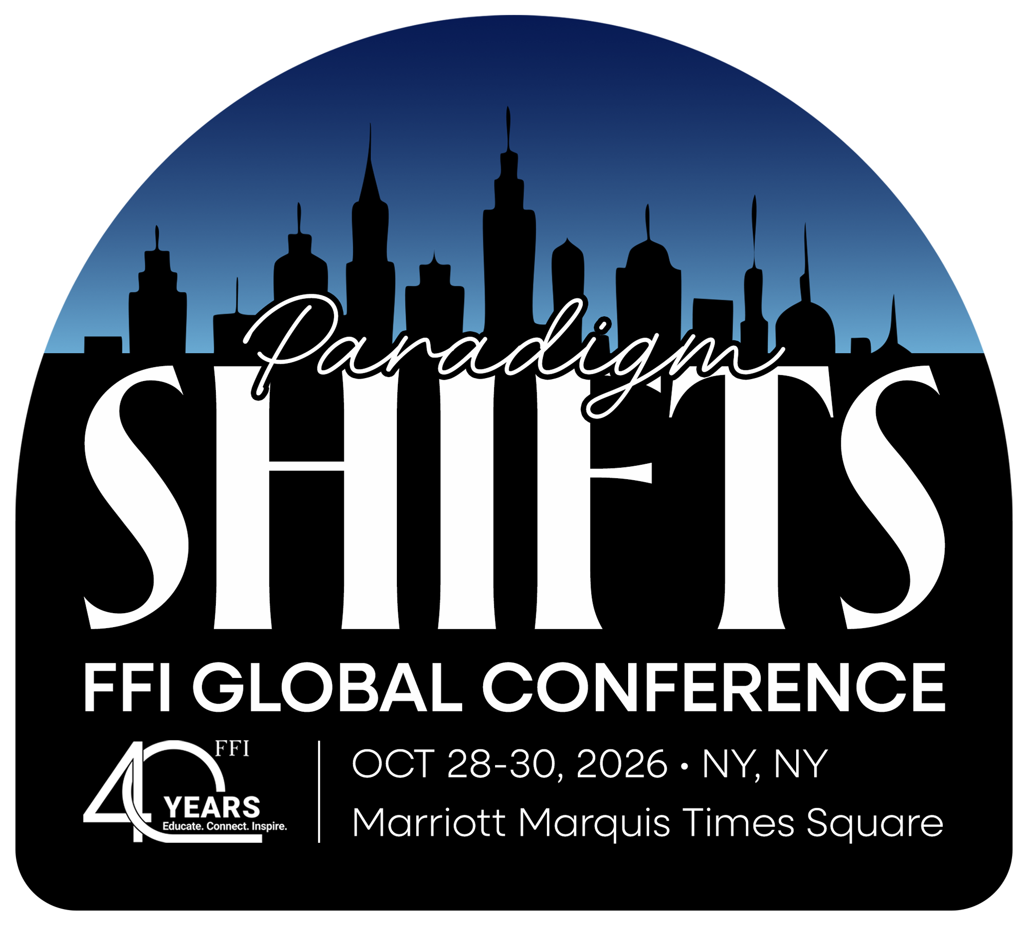 Paradigm Shifts FFI Global Conference logo with text: October 28-30, 2026, NY, NY, Marriott Marquis Times Square