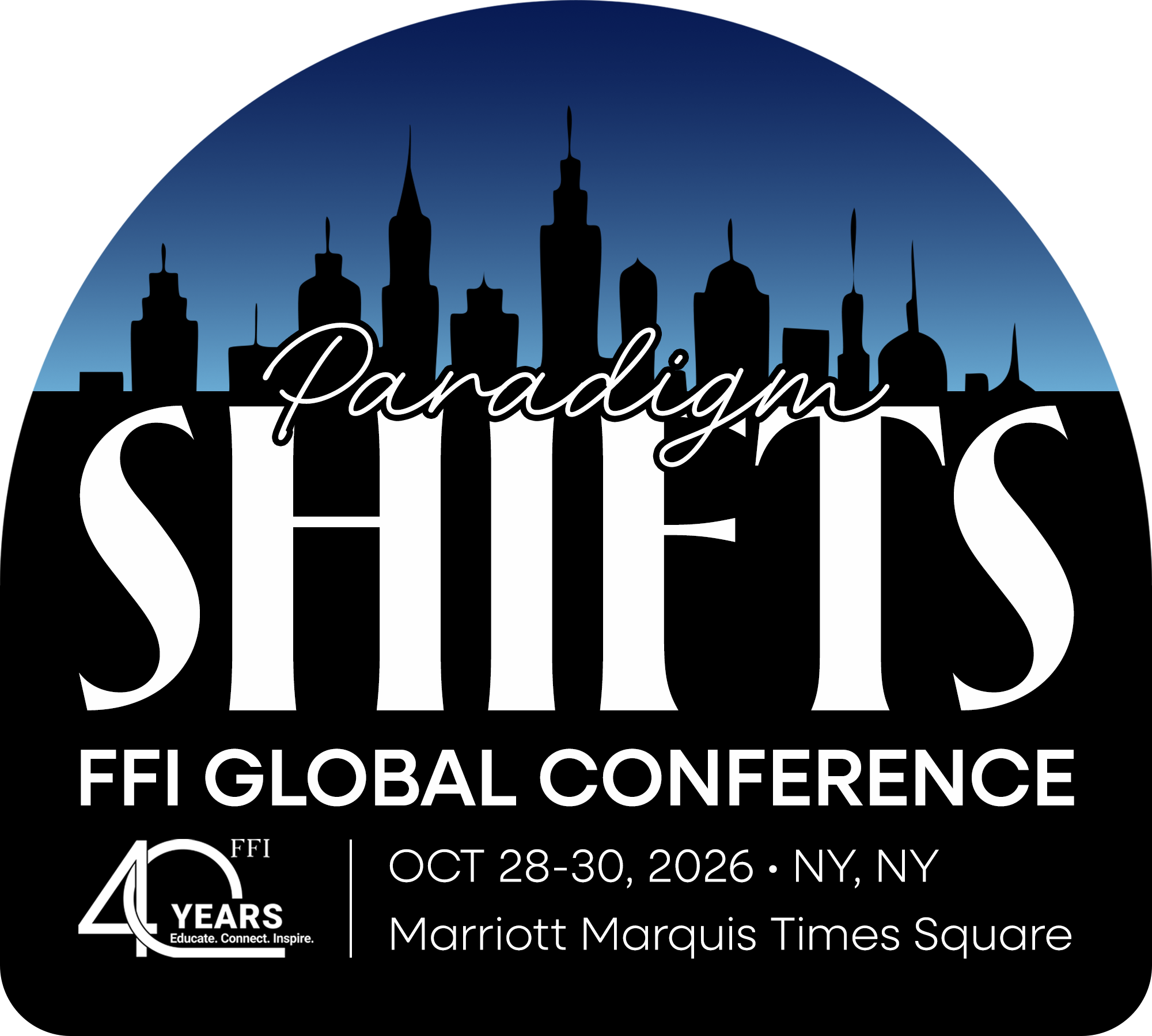 Paradigm Shifts FFI Global Conference logo with text: October 28-30, 2026, NY, NY, Marriott Marquis Times Square