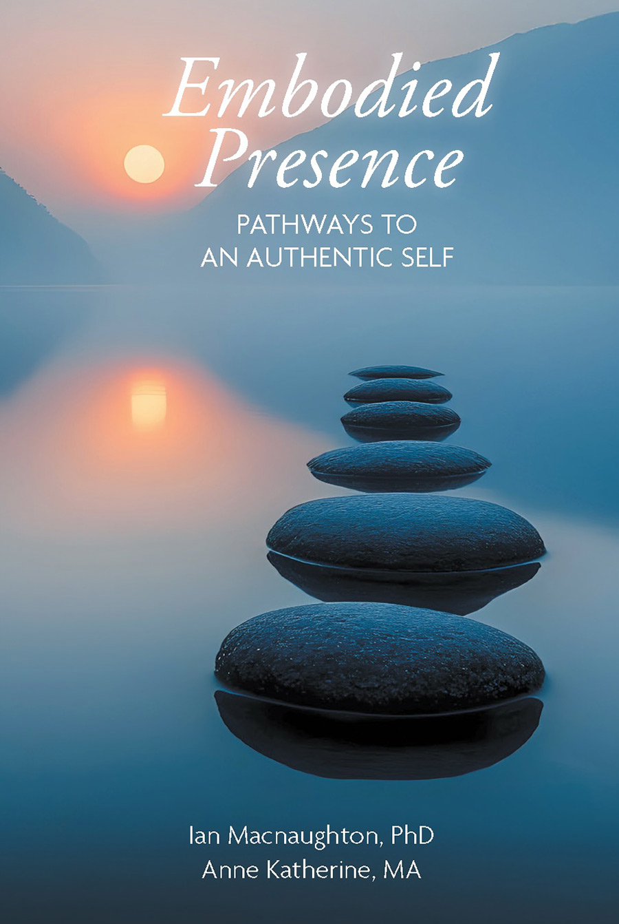 Embodied Presence: Pathways to an Authentic Self cover
