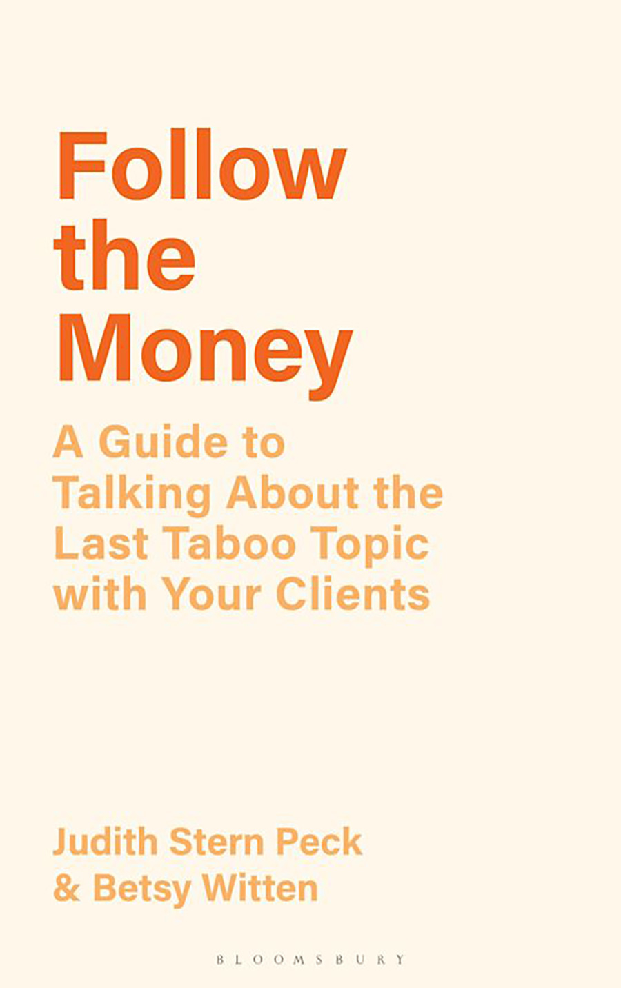 Follow the Money: A Guide to Talking About the Last Taboo Topic with Your Clients cover